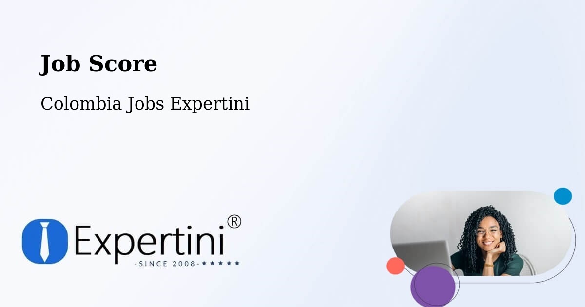 Job Score & Job Description Score Tool – Candelaria - Colombia Jobs Expertini