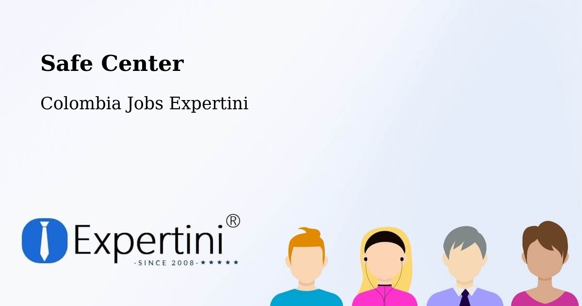 Safety Center – Candelaria - Colombia Jobs Expertini